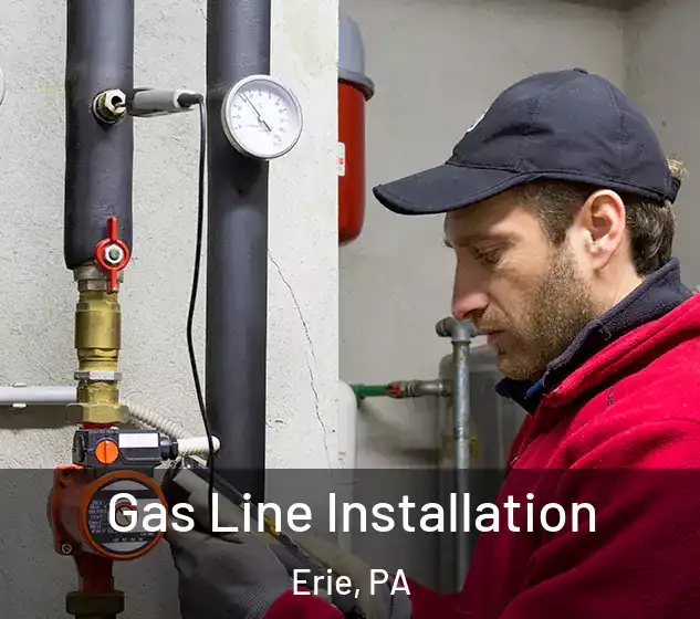  Gas Line Installation Erie, PA
