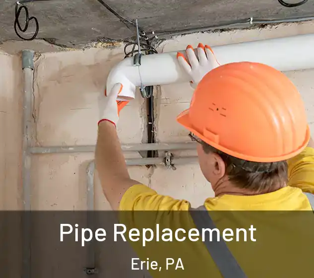  Pipe Replacement Erie, PA